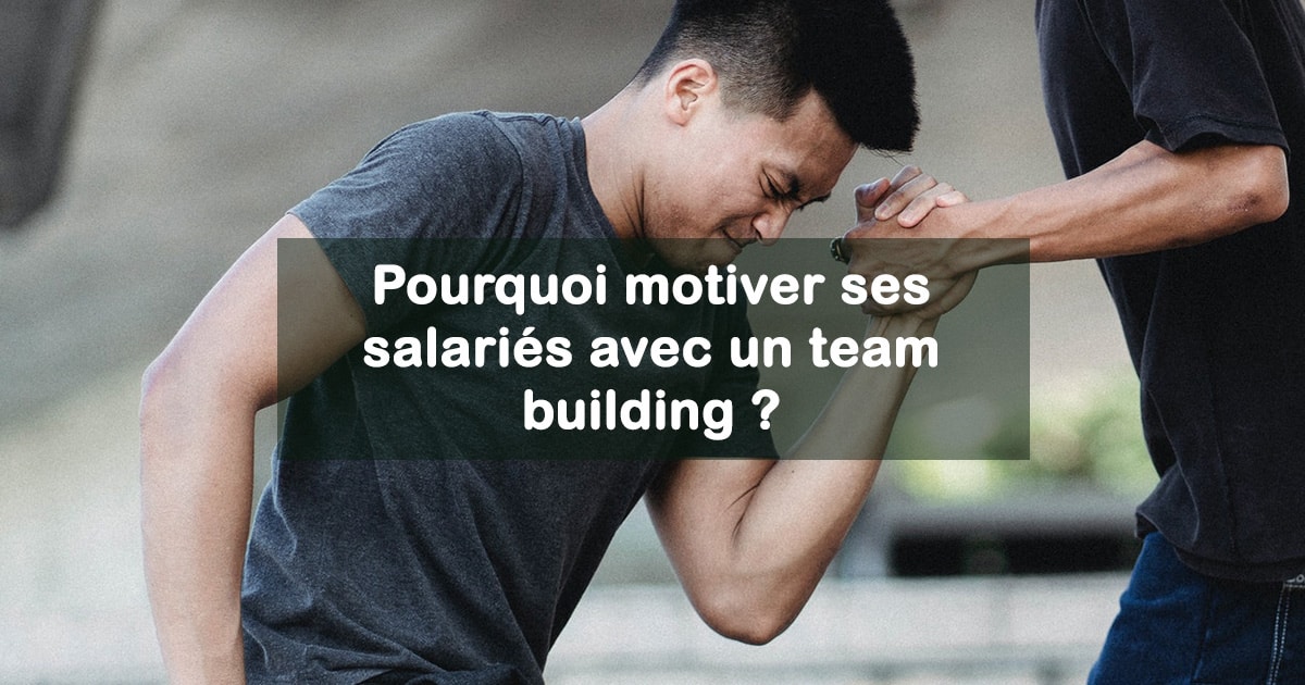 motiver ses salariés avec un team building